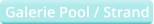 Galerie Pool / Strand